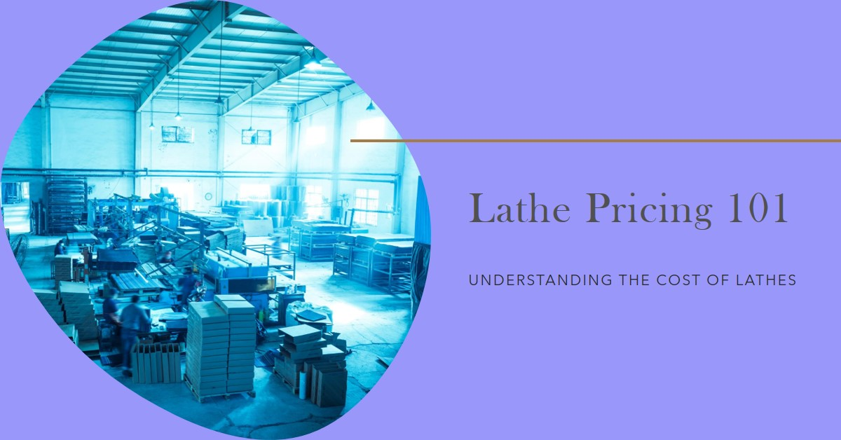 Understanding Lathe Pricing How Much Do Lathes Cost? — Tool Bay Direct